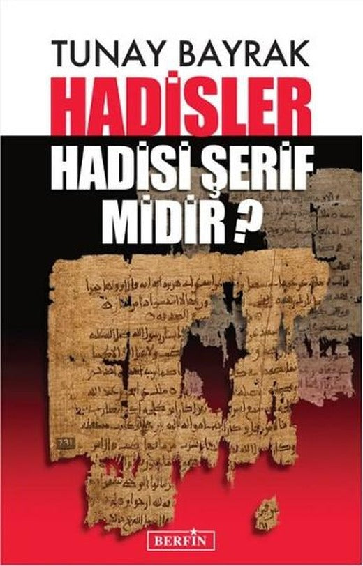 Hadisler Hadisi Şerif Midir? | Berfin Yayınları - Araştırma - İnceleme Dizisi (İnce Kapak)