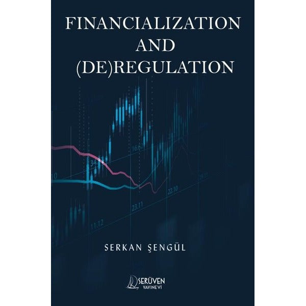Financialization and De Regulation | Serüven Yayınevi