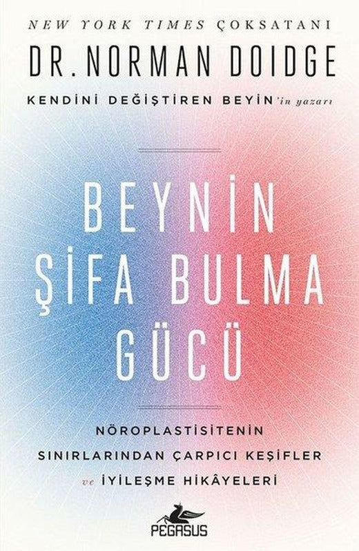 Beynin Şifa Bulma Gücü | Pegasus (İnce Kapak)