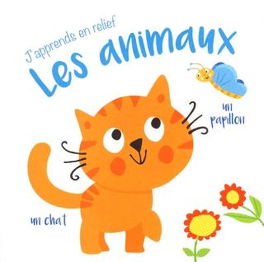 J'apprends En Relief - Les Animaux | Yoyo Books (Ciltli)