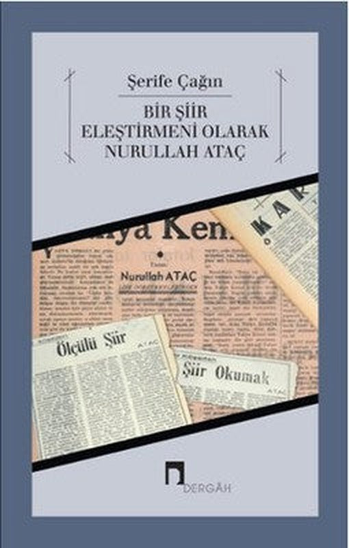 Bir Şiir Eleştirmeni Olarak Nurullah Ataç | Dergah Yayınları