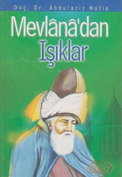Mevlana’dan Işıklar | Sebat Yayınları (Ciltsiz)