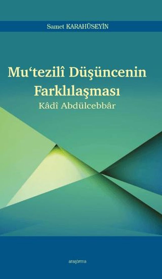 Mutezilî Düşüncenin Farklılaşması | Araştırma Yayınları (Ciltsiz)