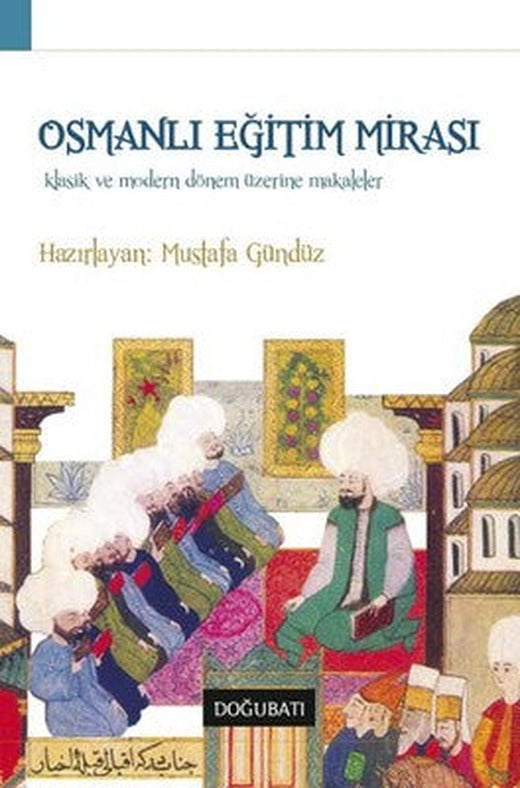 Osmanlı Eğitim Mirası | Doğu Batı Yayınları