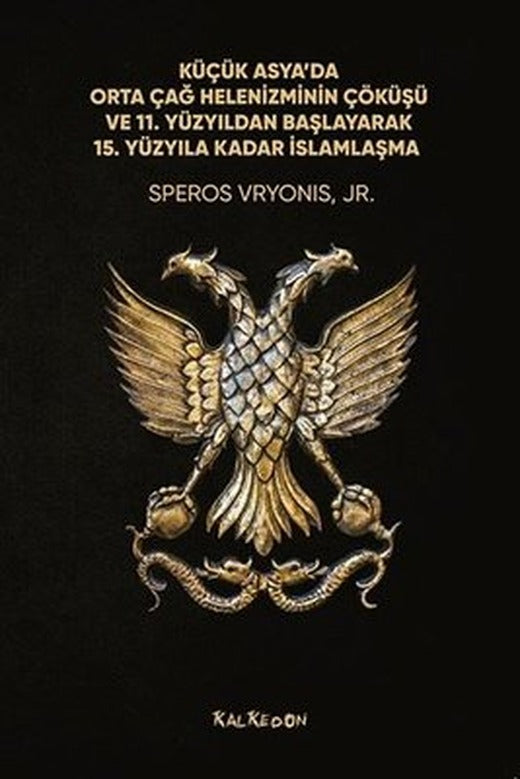 Küçük Asyada Orta Çağ Helenizminin Çöküşü ve 11. Yüzyıldan Başlayarak 15. Yüzyıla Kadar İslamlaşma | Kalkedon
