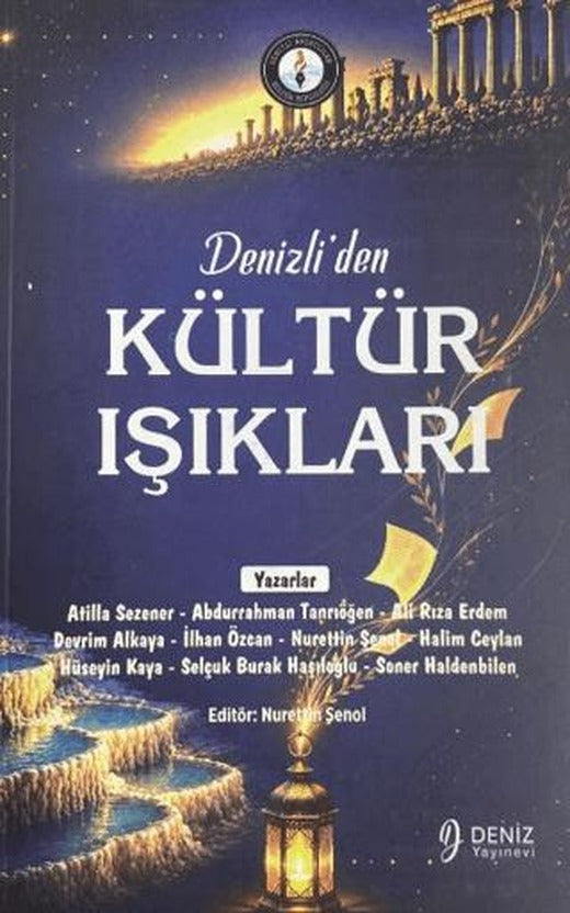 Denizli'den Kültür Işıkları | Deniz Yayınevi (Ciltsiz)