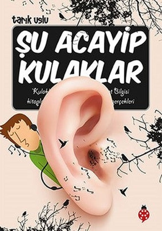 Şu Acayip Kulaklar | Uğurböceği