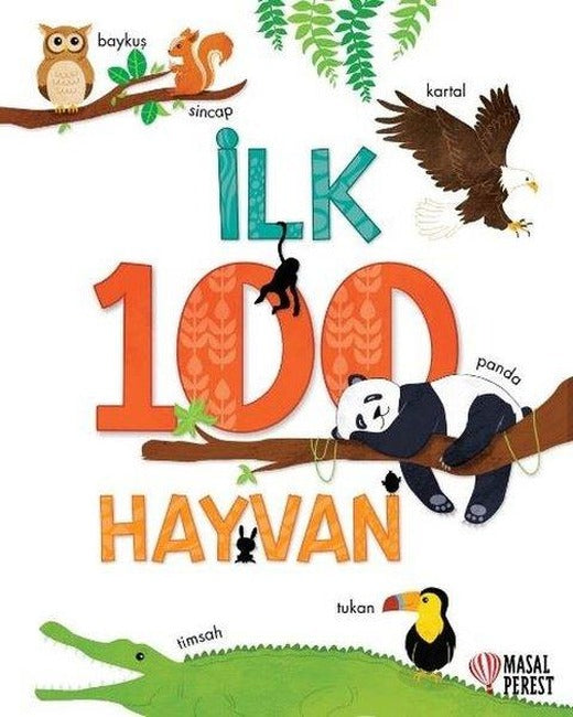 İlk 100 Hayvan | Masalperest (Ciltli)