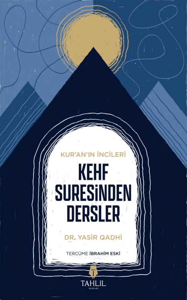 Kehf Suresinden Dersler - Kur'an'ın İncileri | Tahlil Yayınları (İnce Kapak)