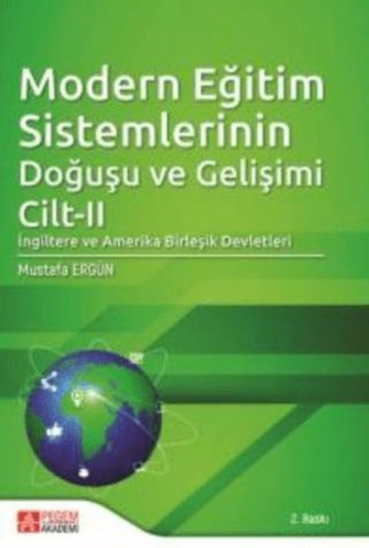 Modern Eğitim Sistemlerinin Doğuşu ve Gelişimi Cilt 2
