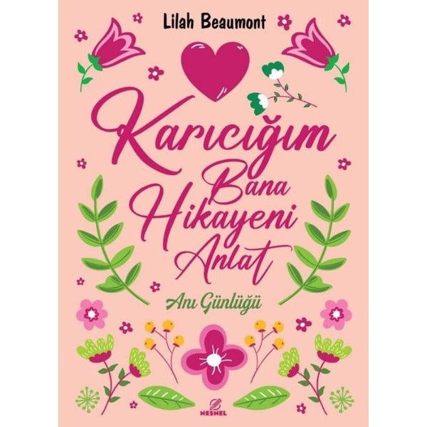 Karıcığım Bana Hikayeni Anlat - Anı Günlüğü | Nesnel Yayınları (İnce Kapak)