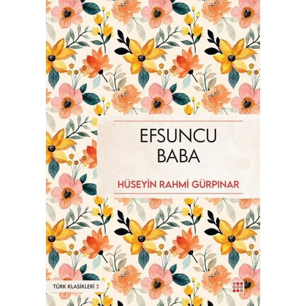 Efsuncu Baba - Türk Klasikleri 2 | Dokuz Yayınları (İnce Kapak)