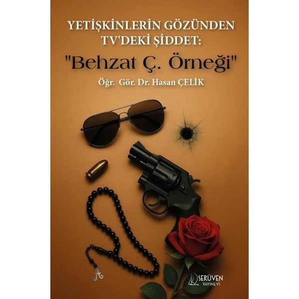 Yetişkinlerin Gözünden TV'deki Şiddet: Behzat Ç. Örneği | Serüven Yayınevi (İnce Kapak)