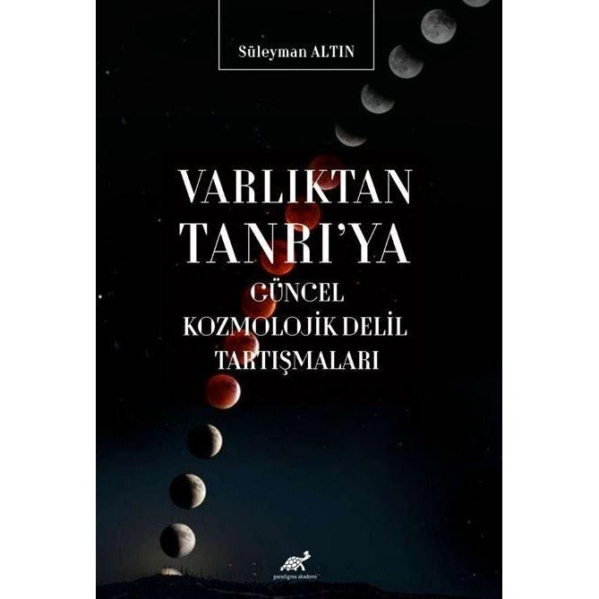 Varlıktan Tanrı'ya Güncel Kozmolojik Delil Tartışmaları