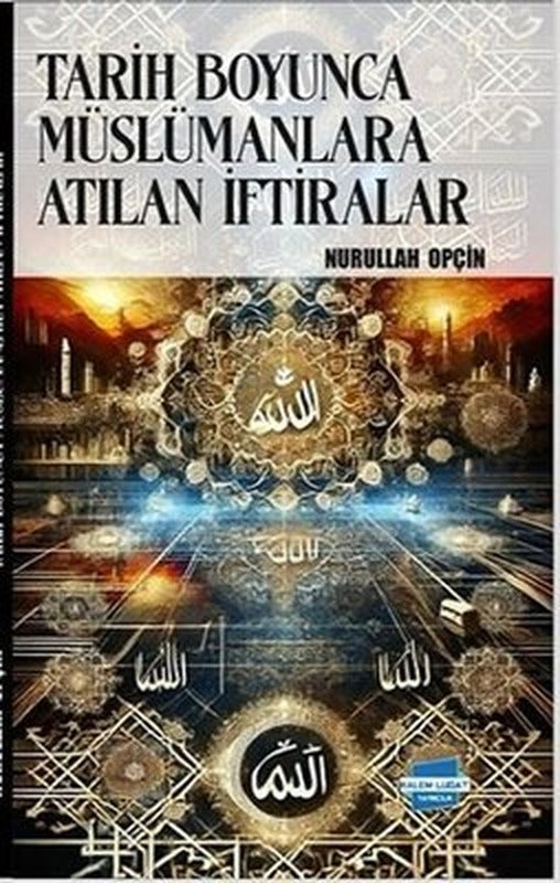 Tarih Boyunca Müslümanlara Atılan İftiralar | Kalem Lugat Yayıncılık (İnce Kapak)