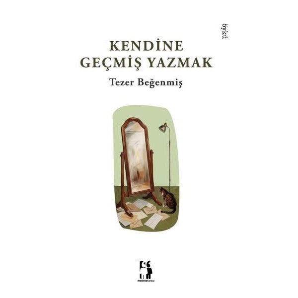 Kendine Geçmiş Yazmak | Metinlerarası Kitap (İnce Kapak)
