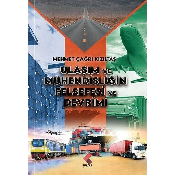 Ulaşım ve Mühendisliğin Felsefesi ve Devrimi | Klaros Yayınları