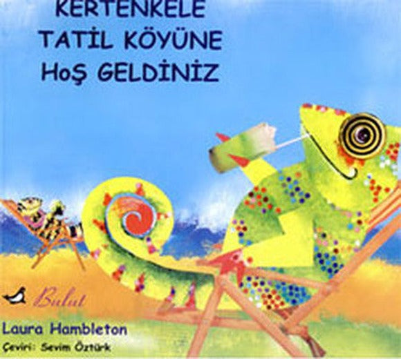 Kertenkele Tatil Köyü'ne Hoşgeldiniz | Bulut Yayınları