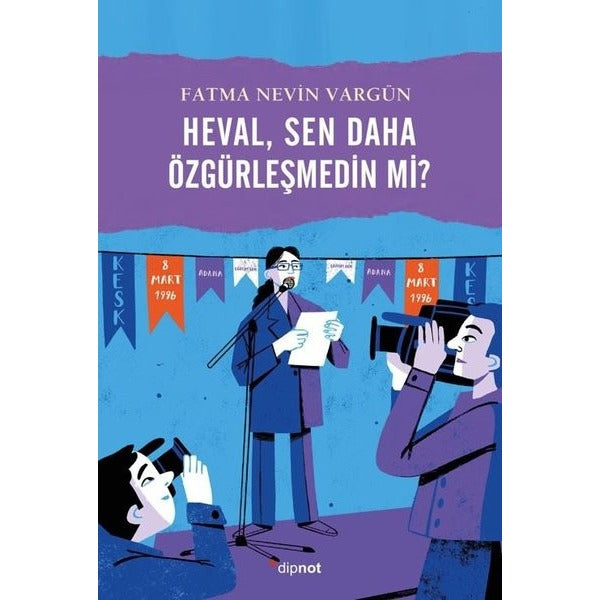 Heval Sen Daha Özgürleşmedin mi? | Dipnot (İnce Kapak)