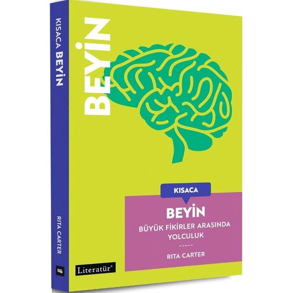 Kısaca Beyin - Büyük Fikirler Arasında Yolculuk | Literatür Yayıncılık (İnce Kapak)