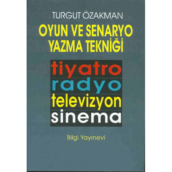 Oyun ve Senaryo Yazma Tekniği | Bilgi Yayınevi