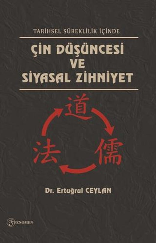 Tarihsel Süreklilik İçinde Çin Düşüncesi ve Siyasal Zihniyet