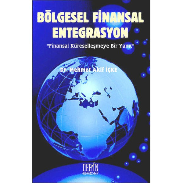 Bölgesel Finansal Entegrasyon | Derin Yayınları (Ciltsiz)