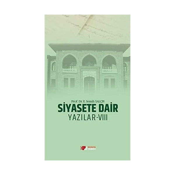 Siyasete Dair Yazılar - 8 | Berikan Yayınevi (Ciltsiz)