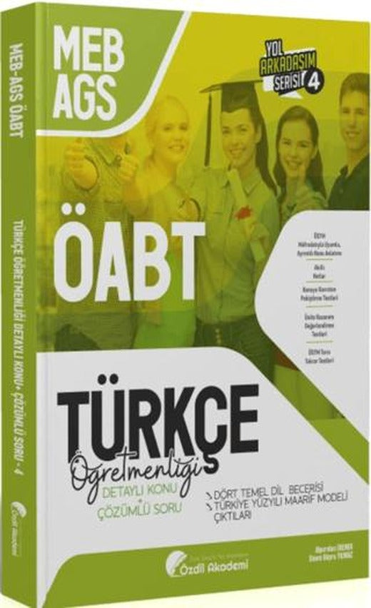 ÖABT MEB-AGS Türkçe 4. Kitap Dört Temel Dil Becerisi, Maarif Modeli Çıktıları Konu Anlatımlı Soru Bankası