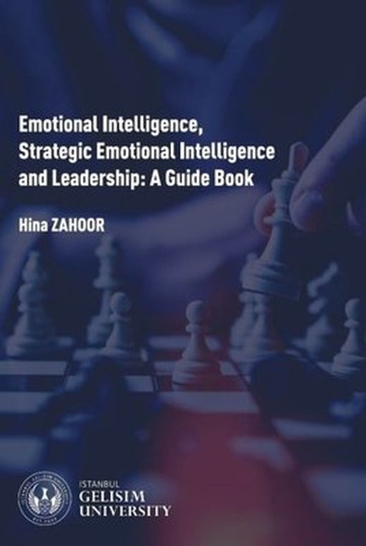 Emotional Intelligence Strategic Emotional Intelligence and Leadership: A Guide Book | İstanbul Gelişim Üniversitesi