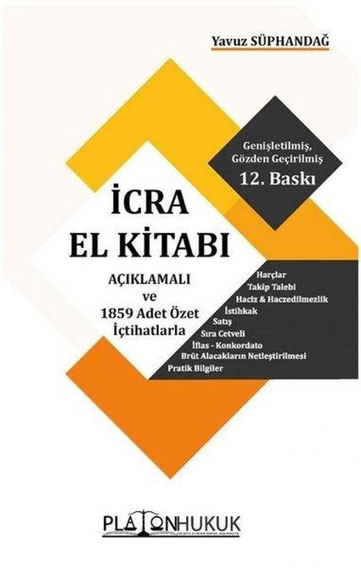 İcra El Kitabı - İcra El Kitabı Açıklamalı ve 1859 Adet Özel İçtihatlarla | Platon Hukuk Yayınevi (İnce Kapak)
