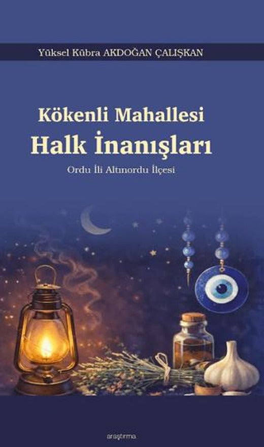 Kökenli Mahallesi Halk İnanışları | Araştırma Yayınları (Ciltsiz)