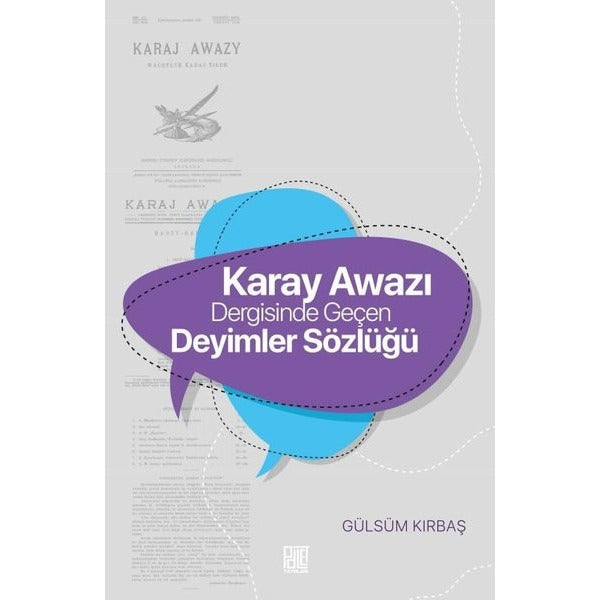 Karay Awazı Dergisinde Geçen Deyimler Sözlüğü | Palet Yayınları