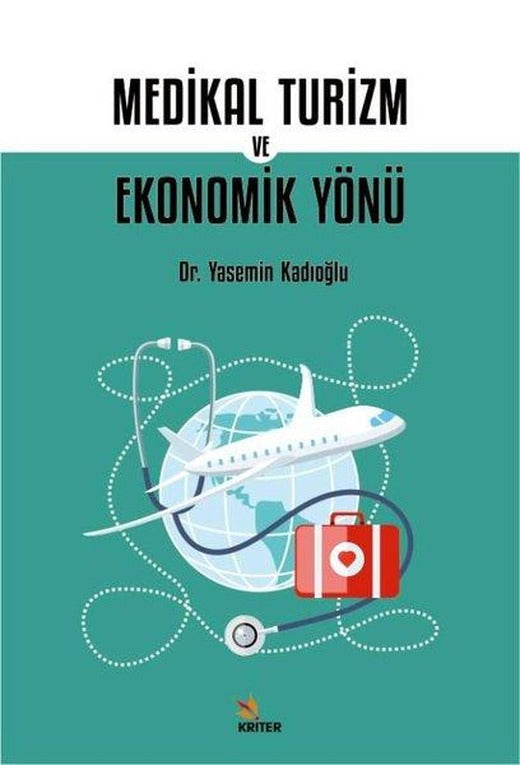Medikal Turizm ve Ekonomik Yönü | Kriter (İnce Kapak)