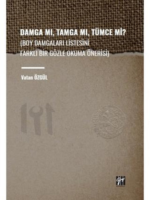 Damga Mı, Tamga Mı, Tümce Mi? | Gazi Kitabevi (Ciltsiz)