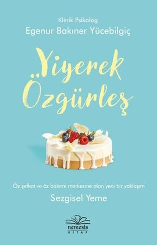 Yiyerek Özgürleş | Nemesis Kitap