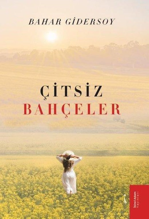 Çitsiz Bahçeler | İkinci Adam Yayınları (İnce Kapak)