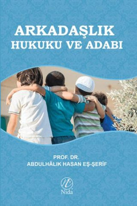 Arkadaşlık Hukuku ve Adabı | Nida Yayıncılık (Ciltsiz)