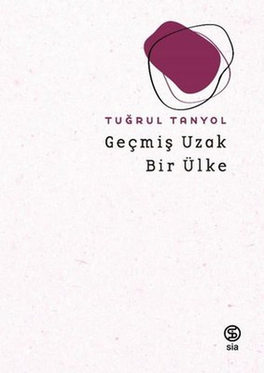 Geçmiş Uzak Bir Ülke | Sia (İnce Kapak)