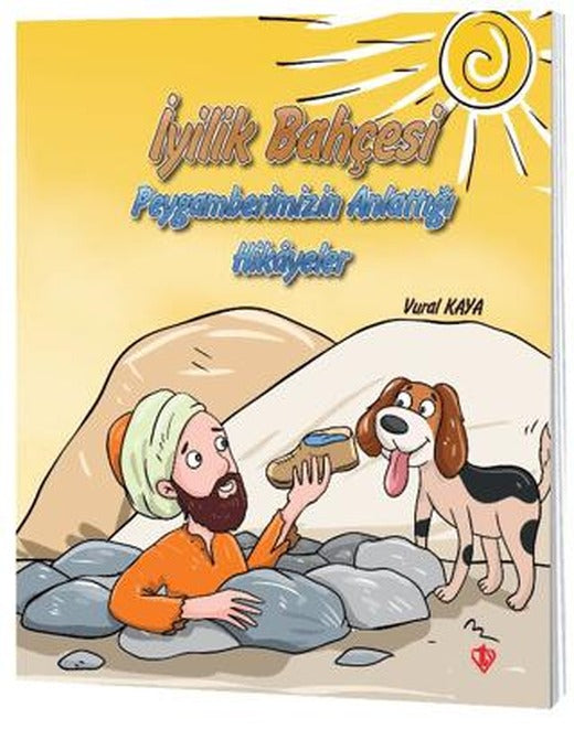 İyilik Bahçesi - Peygamberimizin Anlattığı Hikayeler
