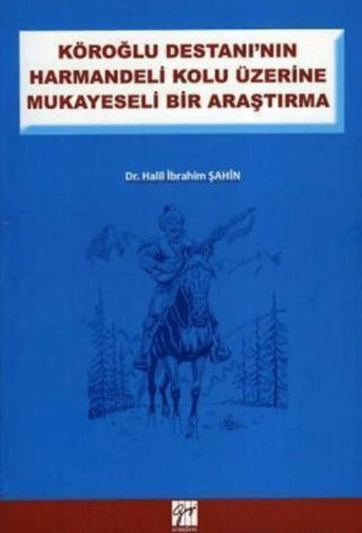 Köroğlu Destanının Harman Delikolu Üzerine