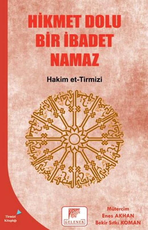 Hikmet Dolu Bir İbadet Namaz | Gelenek Yayıncılık (Ciltsiz)