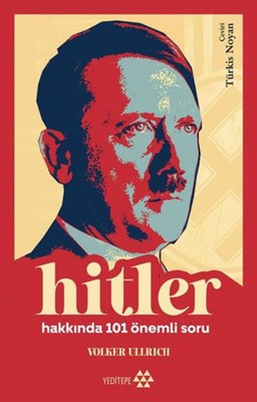 Hitler Hakkında 101 Önemli Soru | Yeditepe Yayınevi
