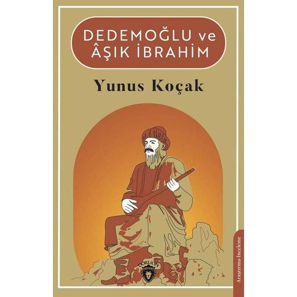 Dedemoğlu ve Aşık İbrahim | Dorlion Yayınevi