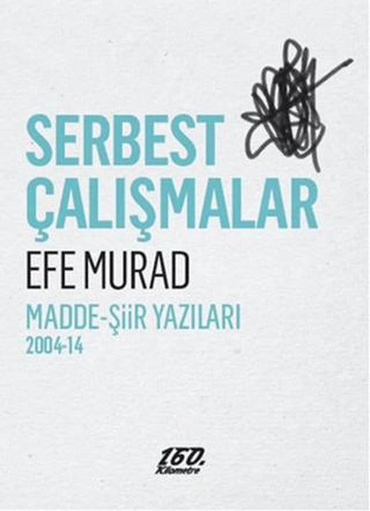 Serbest Çalışmalar | 160. Kilometre Yayınevi (Ciltsiz)