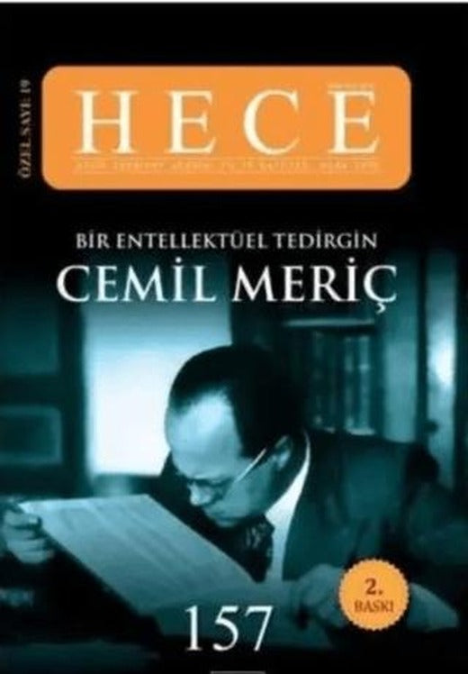 Hece Aylık Edebiyat Dergisi Bir Entelektüel Tedirgin Cemil Meriç Özel Sayı: 19 Sayı:157 (Ciltsiz) | Hece Dergisi (Ciltsiz)