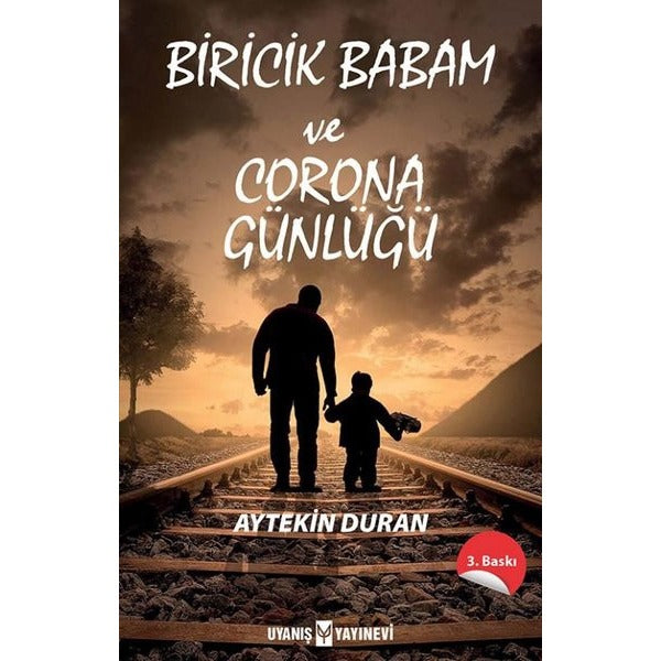 Biricik Babam ve Corona Günlüğü