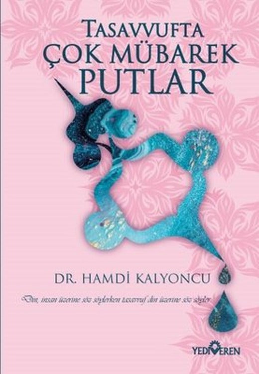 Tasavvufta Çok Mübarek Putlar | Yediveren Yayınları