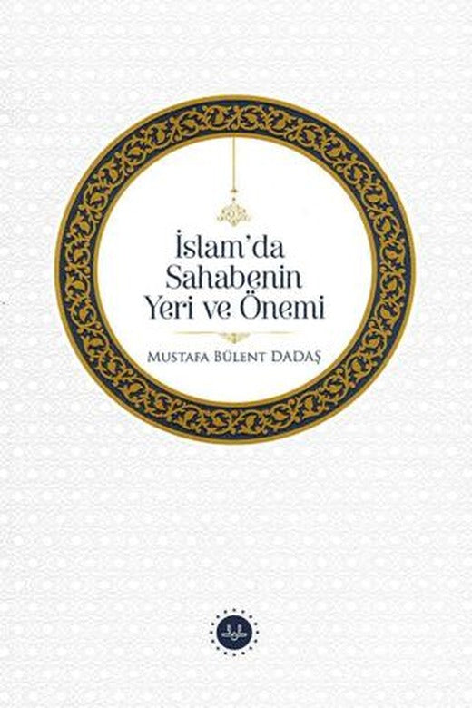 İslam'da Sahabenin Yeri Ve Önemi | Diyanet İşleri Başkanlığı (Ciltsiz)