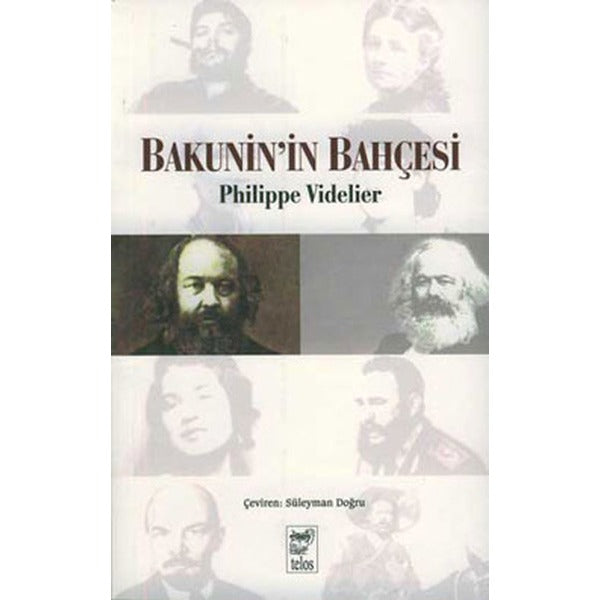 Bakunin'in Bahçesi | Telos Yayıncılık